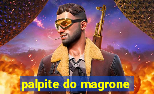 palpite do magrone